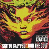 Skitzo Calypso : Join The Cult